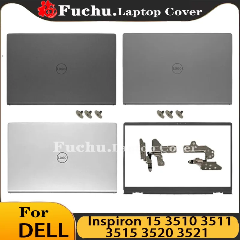 

New For Dell Inspiron 15 3510 3511 3515 3520 3521 Rear Lid TOP Case Laptop LCD Back Cover 0T4MT1 DDM9D 0WPN8 Bezel Hinges 09WC73