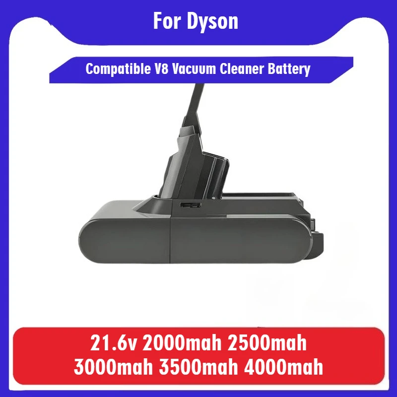 

21.6v 2000mah-4000mah New for Dyson Battery Replacement Seamless Compatible V8 Vacuum Cleaner Battery