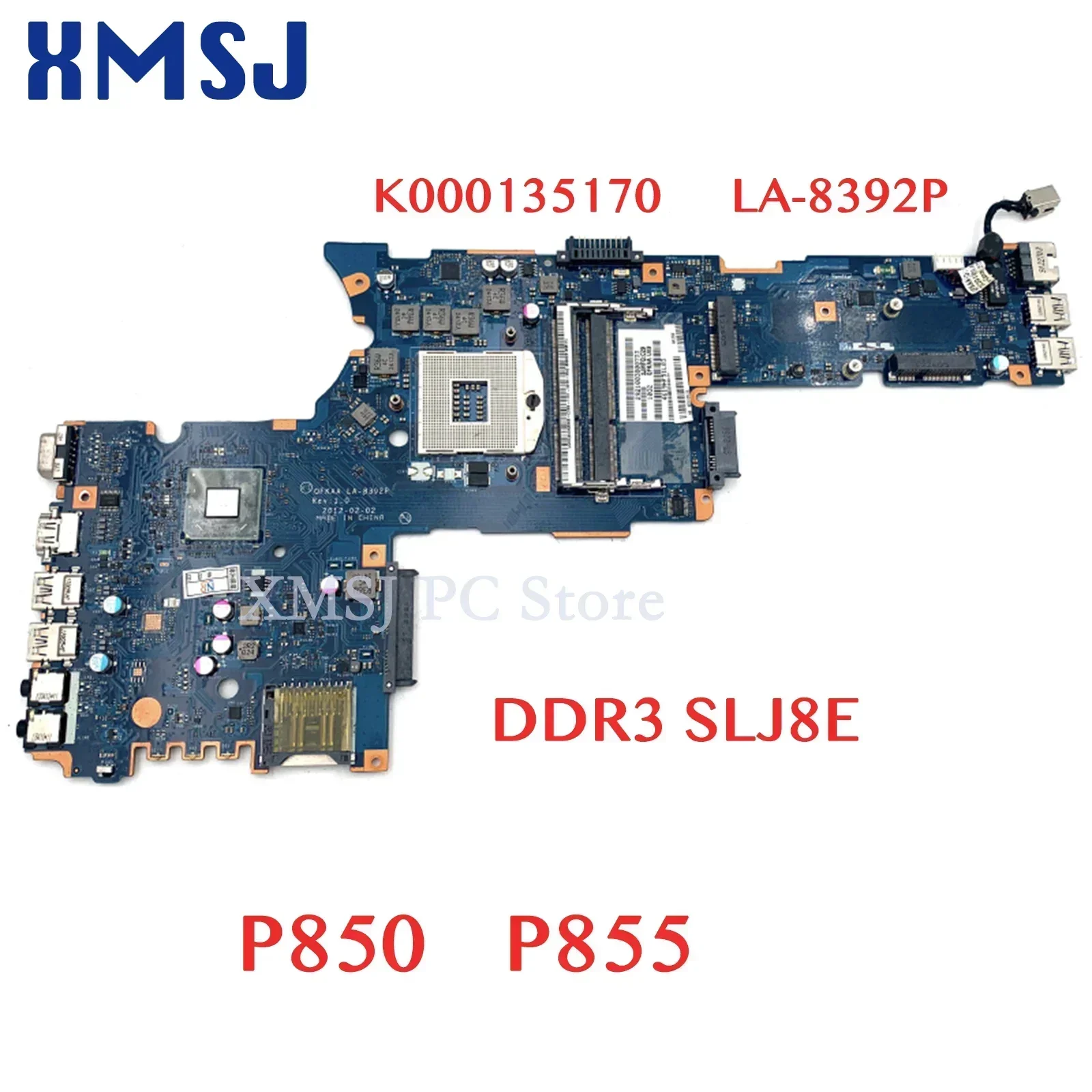 

XMSJ For Toshiba Satellite P850 P855 Laptop Motherboard K000135170 QFKAA LA-8392P DDR3 SLJ8E Main Board Full Test