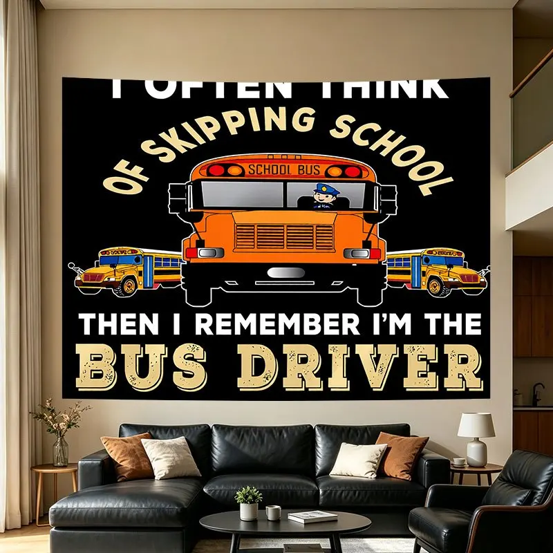 Funny School Bus Driver Life I Often Think Of Skipping School Then I Remember I'm The Bus Driver Wall Art Tapestry