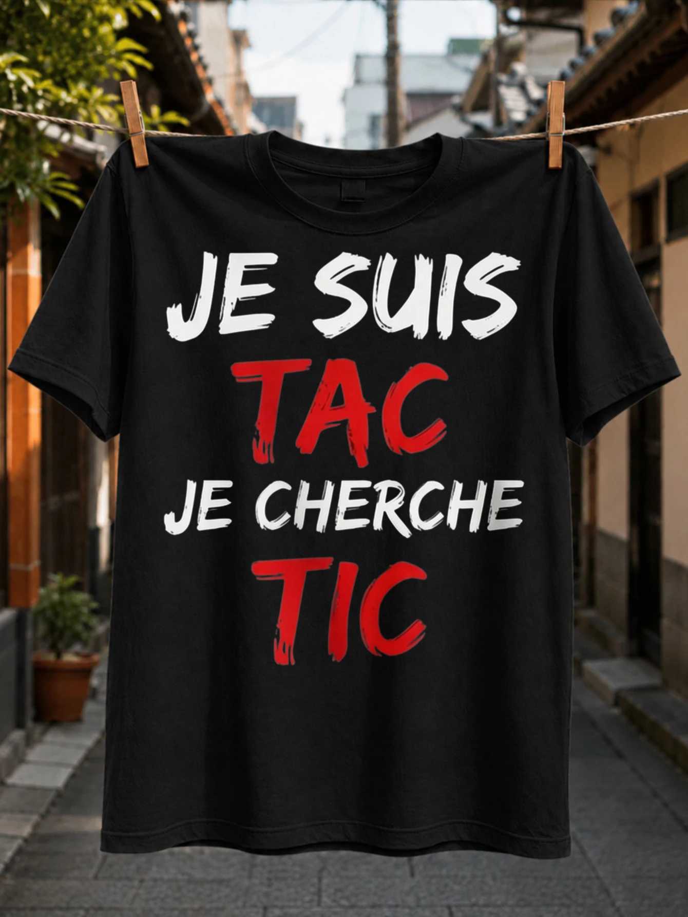 Je Suis Tac Je Cherche Tic French Slogan Graphic Bold Brush Letter Simple Print Casual Streetwear  Unisex All T-Shirt