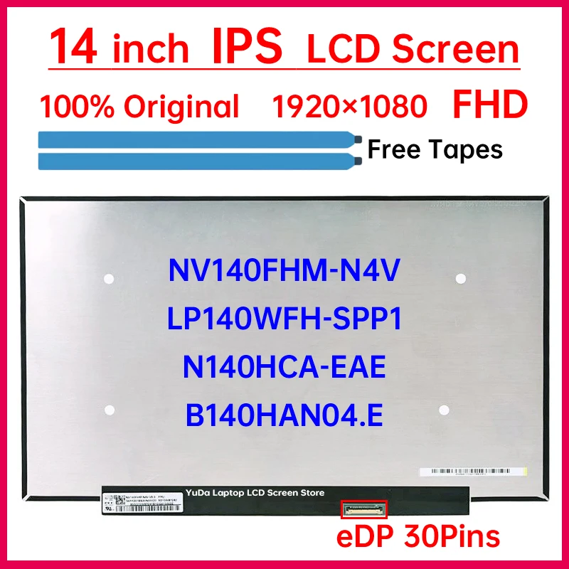 14 Inch IPS Laptop LCD Screen NV140FHM-N4V B140HAN04.E N140HCA-EAE LP140WFH-SPP1 Display Matrix Panel 1920x1080 eDP 30 Pins