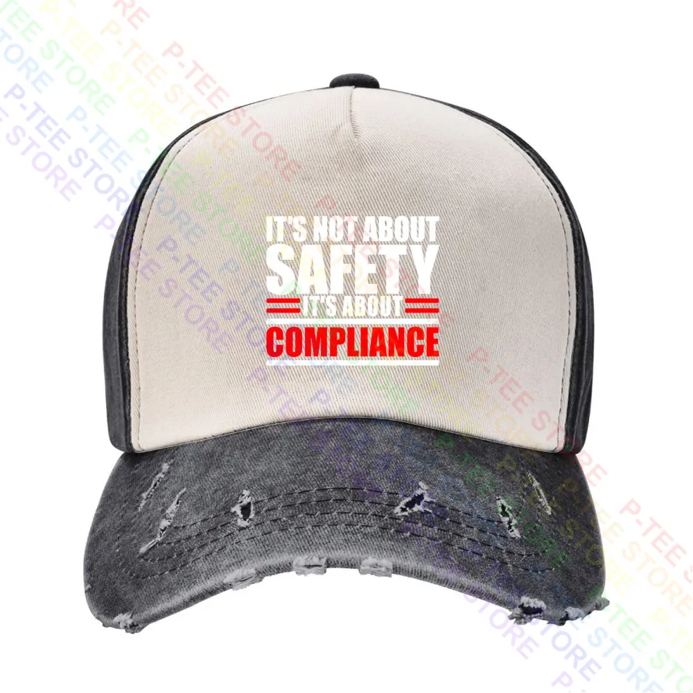 

It’S Not About Safety It’S About Compliance Baseball Cap Snapback Caps Knitted Bucket Hat