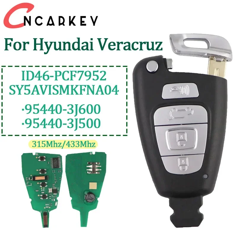 Smart Remote Car Key For Hyundai Veracruz 2007-2012 4 Button 315/433MHz PCF7952 FCC: SY5AVISMKFNA04 PN: 95440-3J600 /95440-3J500