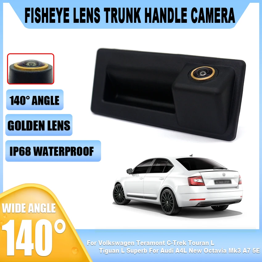 

CCD Car Trunk Handle Switch Camera For Volkswagen Teramont C-Trek Touran L Tiguan L Superb For Audi A4L New Octavia Mk3 A7 5E