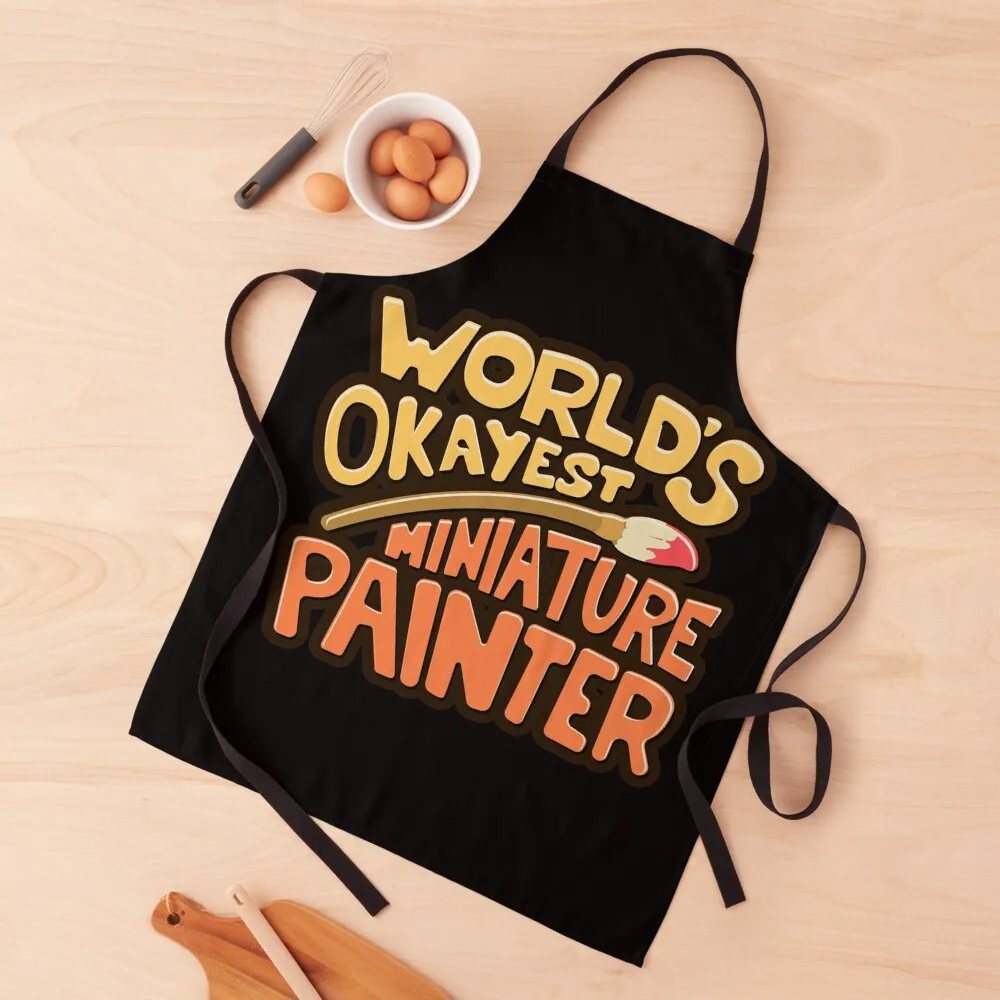 

Worlds Okayest Miniature Painter Apron Costume Waiter Kitchen Novel Kitchen Accessories Kitchen Special Accessories Apron