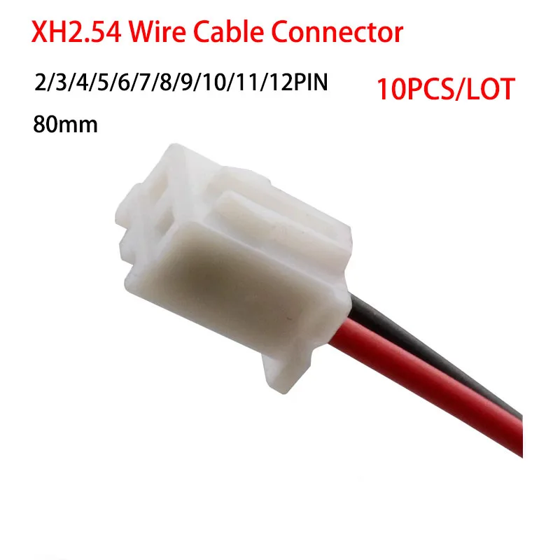 10PCS/LOT JST XH2.54 XH 2.54mm Wire Cable Connector 2P/3P/4P/5P/6/7/8/9/10/11/12 Pin Female plug cable 8cm/80mm