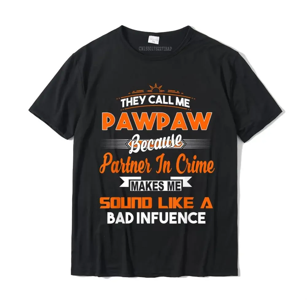 Funny Gift For Pawpaw They Call Me Pawpaw T-Shirt T-Shirt Camisas Hombre Cotton Design Tops Shirts Fitted Men's Tshirts Anime