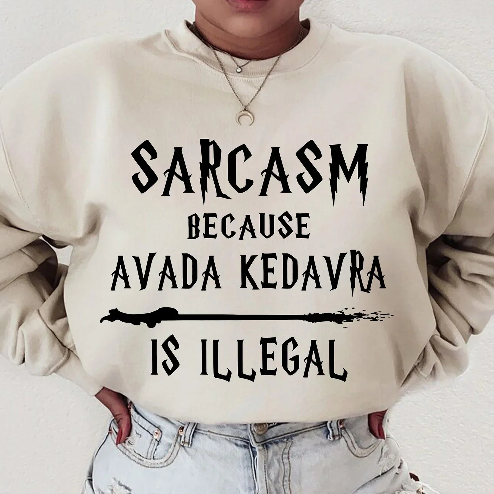 Sarcasm Because Avada Kedavra Is Illegal Sweatshirt Apparel Wizard School Y2K Top Casual Daily Streetwear Long Sleeve Round Neck