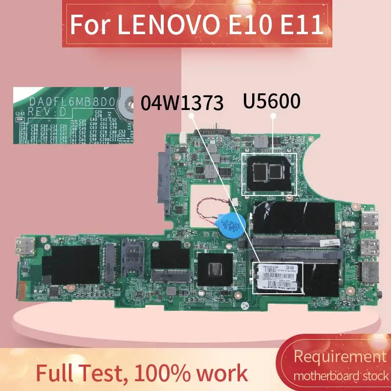For LENOVO Edge E10 E11 Laptop motherboard DA0FL6MB8D0 U5600 04W1373 DDR3 Notebook Mainboard tesed
