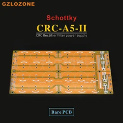 CRC-A5-II HIFI Pure Class A Amplifier Schottky CRC Rectifier Filter Power Supply Bare PCB for PASS A3/A5