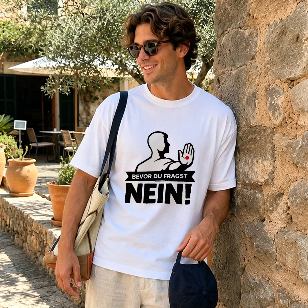 BEVOR DU FRAGST NEIN! German Rejection Slogan Print Unisex Summer Tee Bold European Quote Novelty Pop‑Culture Daily Essential