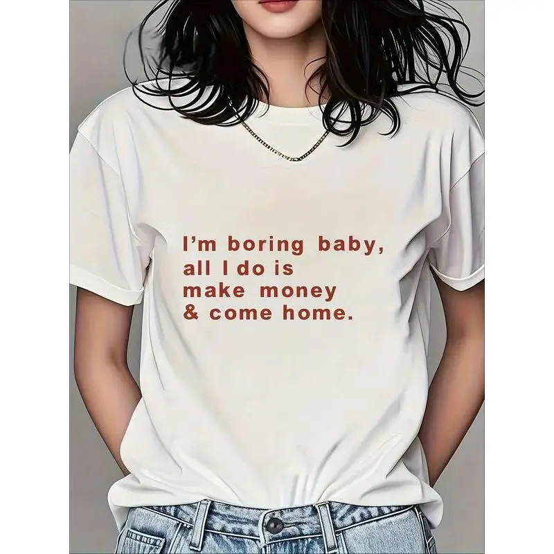 

"Funny 'I'm Boring Baby' T-Shirt for Women | Make Money Graphic Tee | Sarcastic Work & Business Gift"
