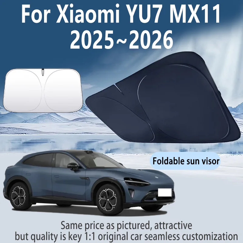 

Для Xiaomi YU7 MX11 2025 ~ 2026 Автомобильный солнцезащитный козырек на лобовое стекло, складной козырек, УФ-защита, солнцезащитный козырек, занавеска для конфиденциальности, автомобильные аксессуары