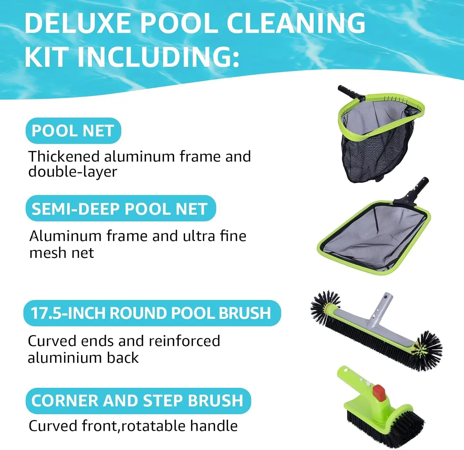 

Deluxe Swimming Pool Cleaning Kit Including Professional Leaf Skimmer Net,Half-Depth Fine Mesh Net,17.5"Pool Brush Head(NO Pole)