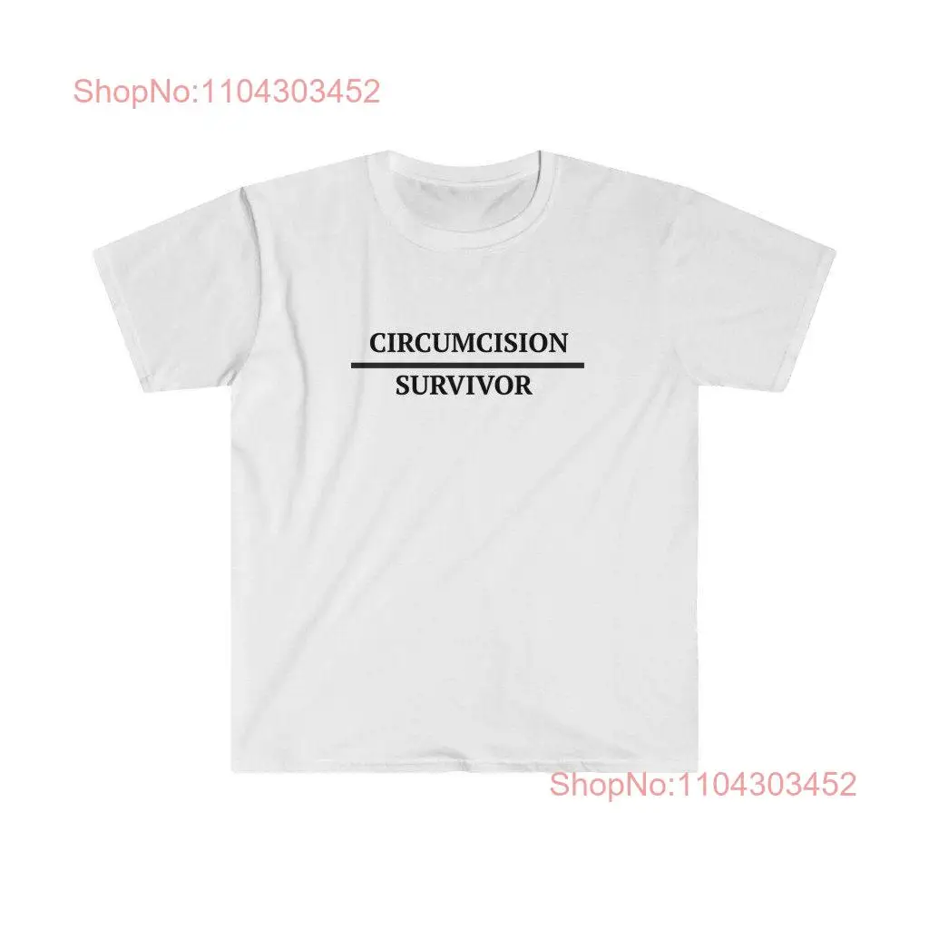 Circumcision Survivor T Shirt Funny Humor Satire With Message long or short sleeves