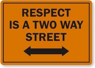 Unoopler Respect is A Two Way Street with Bidirectional Label, Metal Sign, -aluminum sign