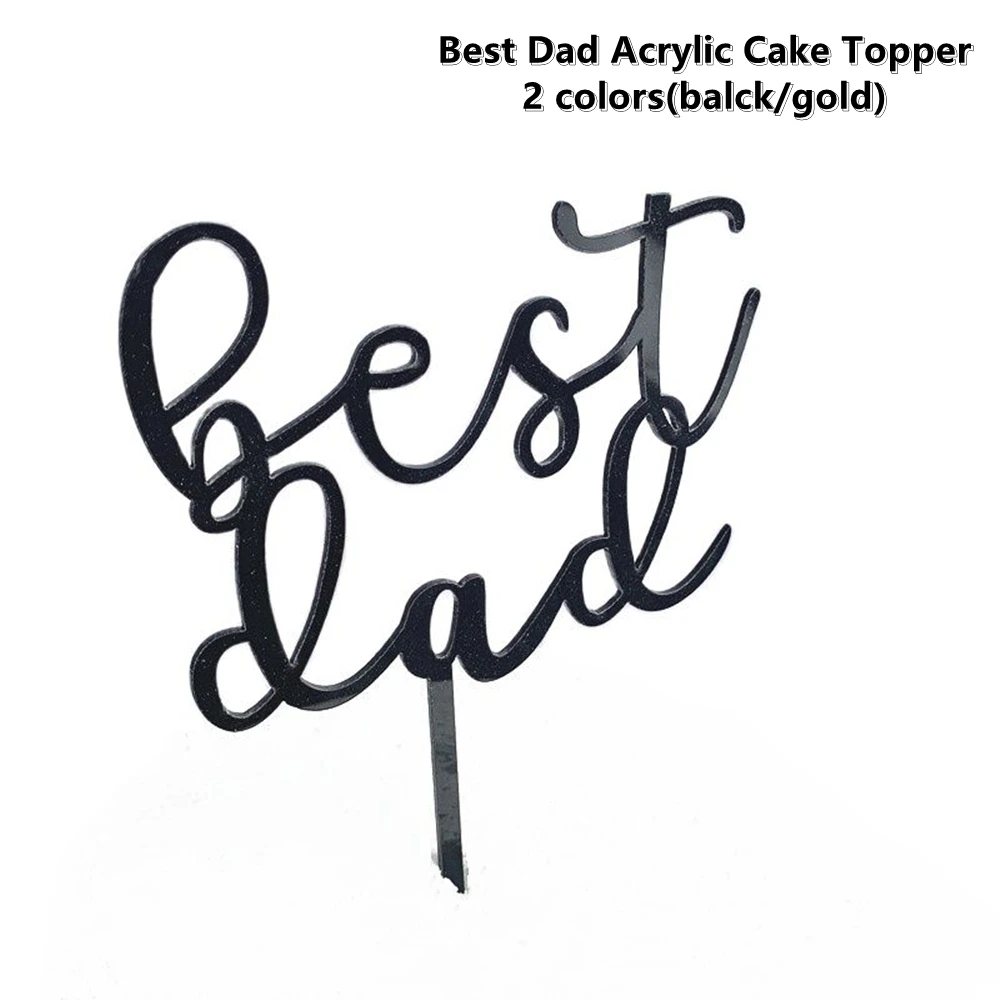 

1pcs Best Dad Acrylic Cake Topper Gold Dad Father Birthday Cake Topper for Father's day Daddy Birthday Party Cake Decorations