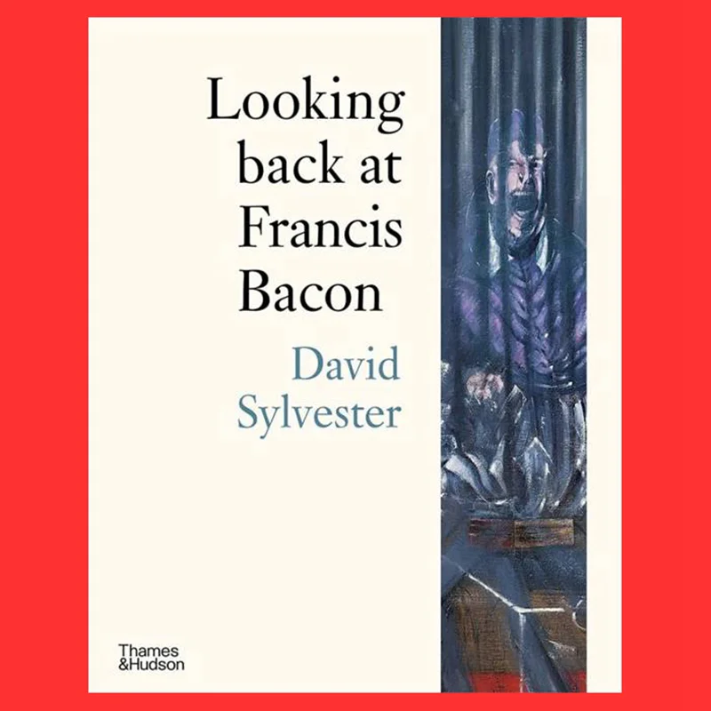 

LOOKING BACK AT FRANCIS BACON David Sylvester Thames Hudson Australia 9780500296479 Book