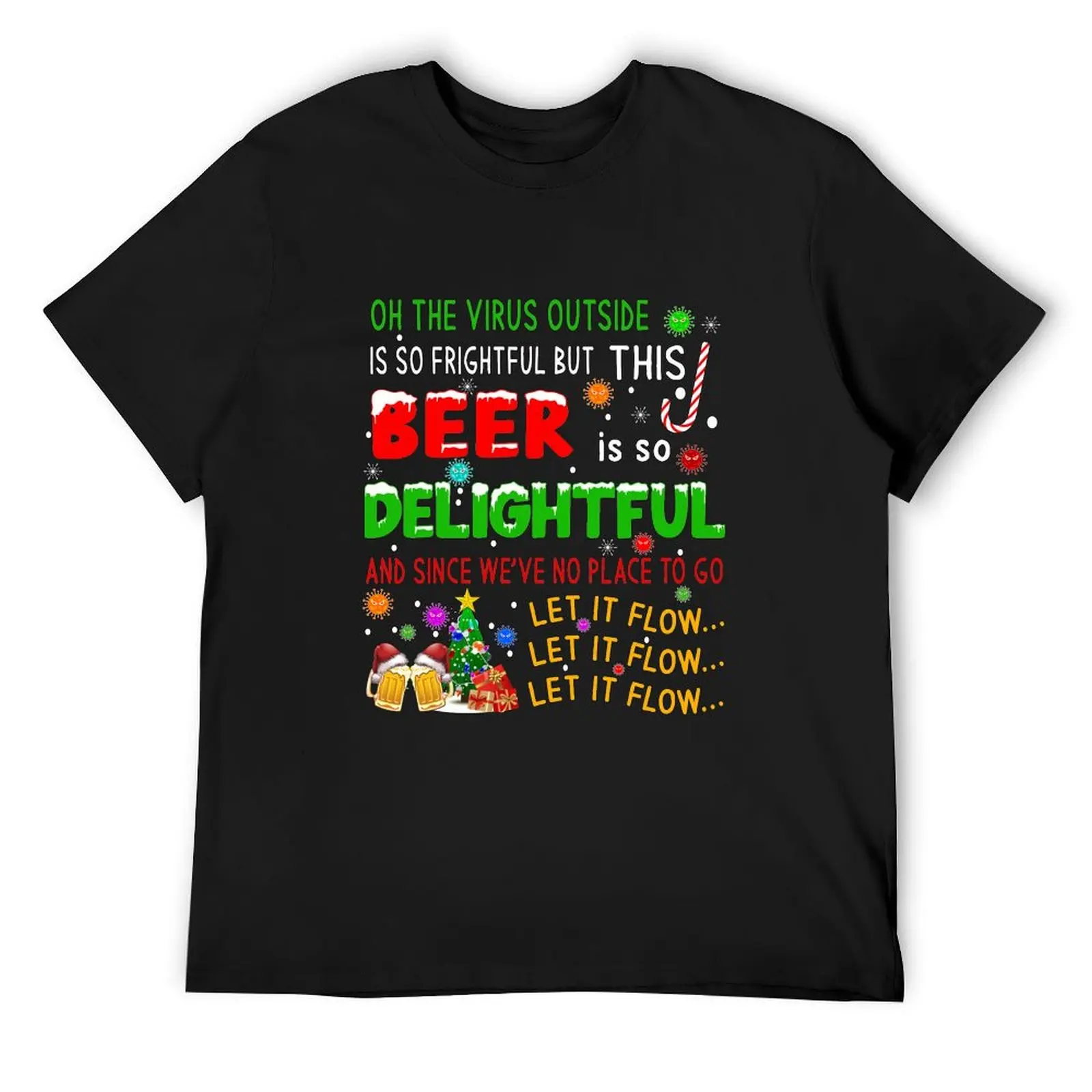 Oh, The Virus Outside Is So Frightful | Funny Beer Lover Christmas T-Shirt new edition summer top t shirts for men pack