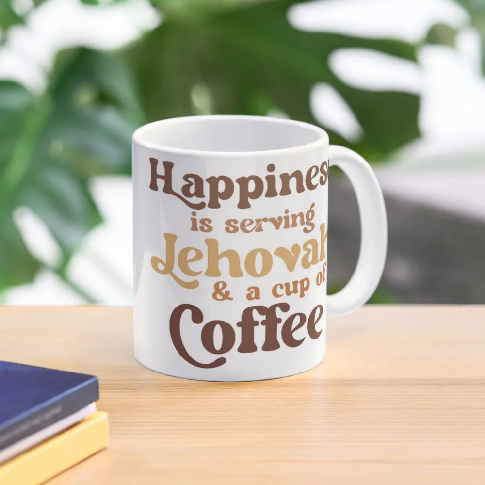 Happiness Is Serving Jehovah And A Cu Mug Handle Round Image Coffee Picture Gifts Simple Tea Printed Cup Design Drinkware Photo