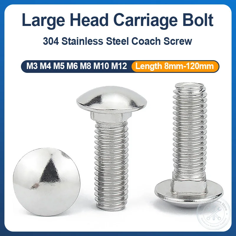 Large Head Carriage Bolt 304 Stainless Steel Square Neck Coach Screw M3‑M12 Metric For Shelving Rack Hardware Fixing Fastener