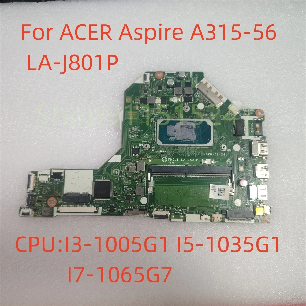 Original For ACER Aspire A315-56 Laptop Motherboard LA-J801P With CPU:I3-1005G1 I5-1035G1 I7-1065G7 RAM:4G DDR4 Fully Tested