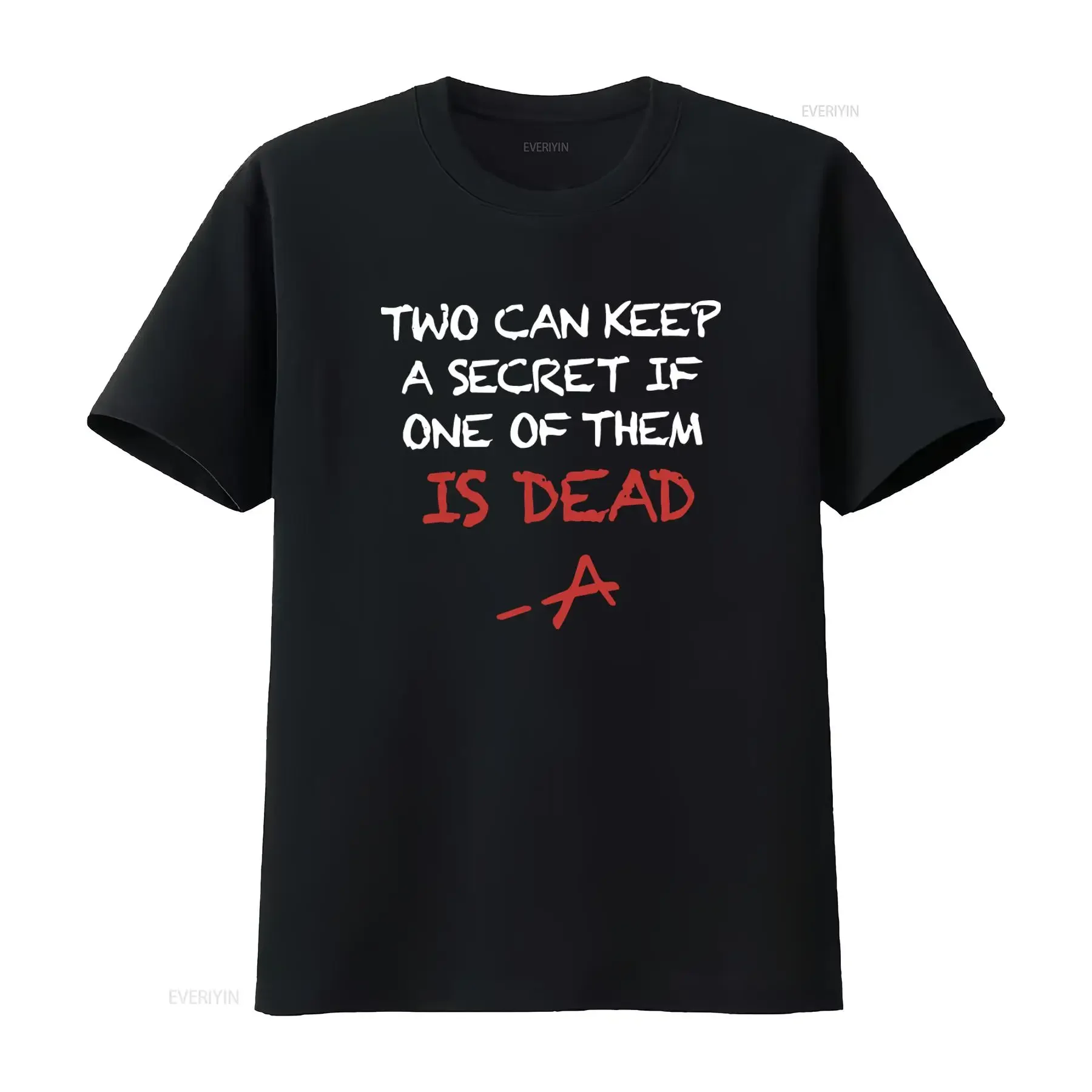 TWO CAN KEEP A SECRET IF ONE OF THEM IS DEAD PRETTY LITTLE LIARS INSPIRED T SHIRT FOR ADULTS AND KIDS vintage Washed Stretched