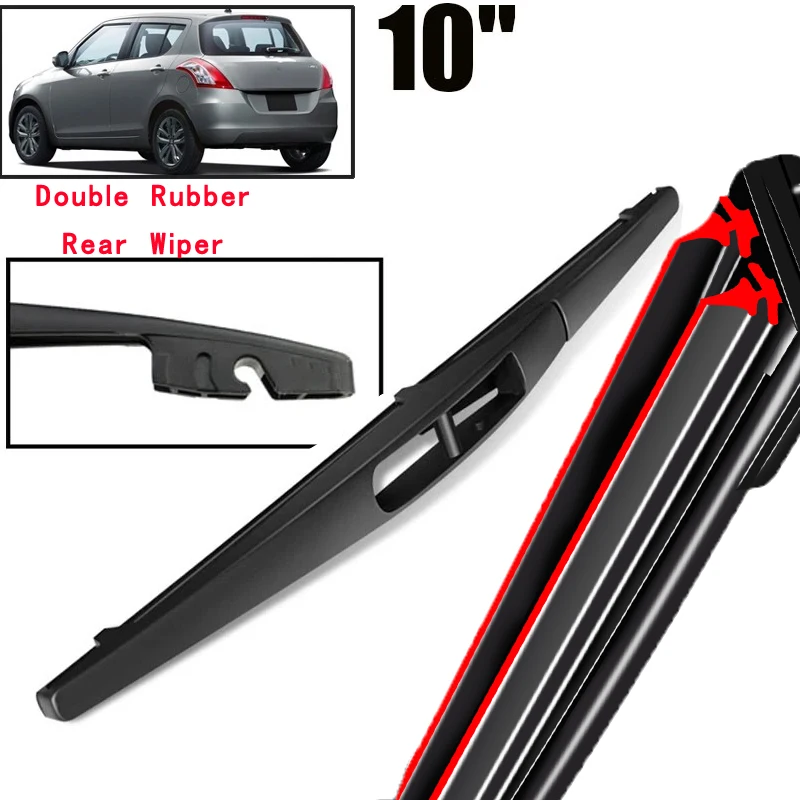 

Car Wiper 10" Rear Wiper Blade For Suzuki Swift Hatchback MK2&3 2004 - 2017 Windshield Windscreen Tailgate Window Rain Brush