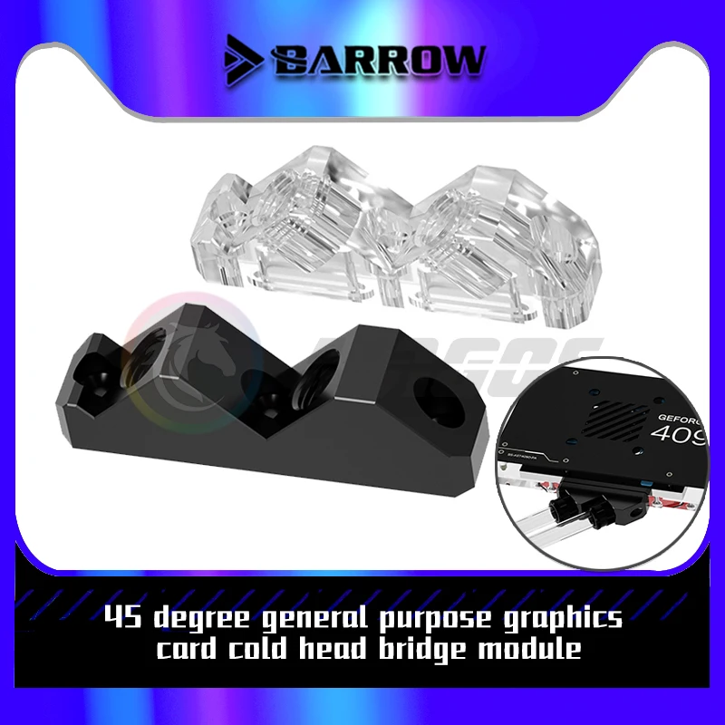 Barrow GPU Water Block 45 Degree Universal Bridge Module Water Outlet Adapter POM/Arcylic Graphics Card MOD Parts BS45QT-PA