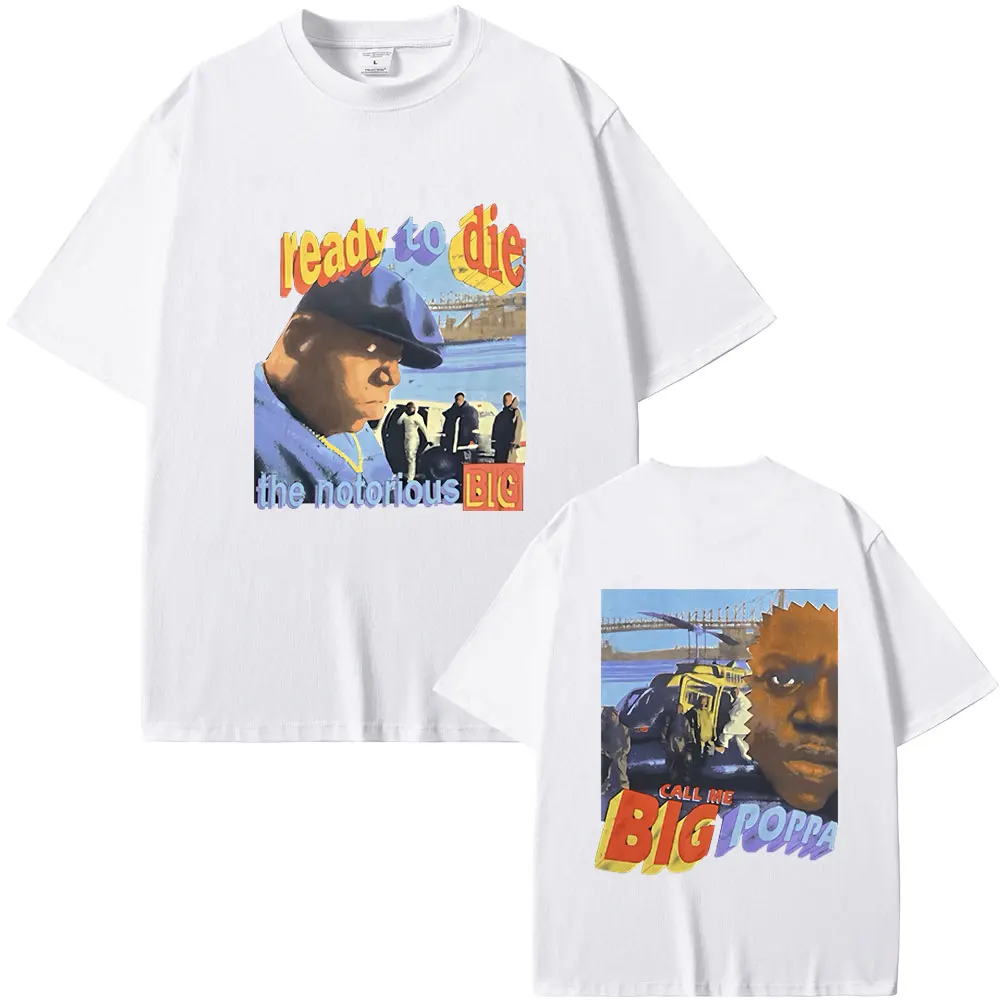 Rapper The Notorious Big Call Me Big Poppa T-shirt Biggie Smalls Ready To Die Graphic T Shirts Men Hip Hop Oversized Tshirt Tops