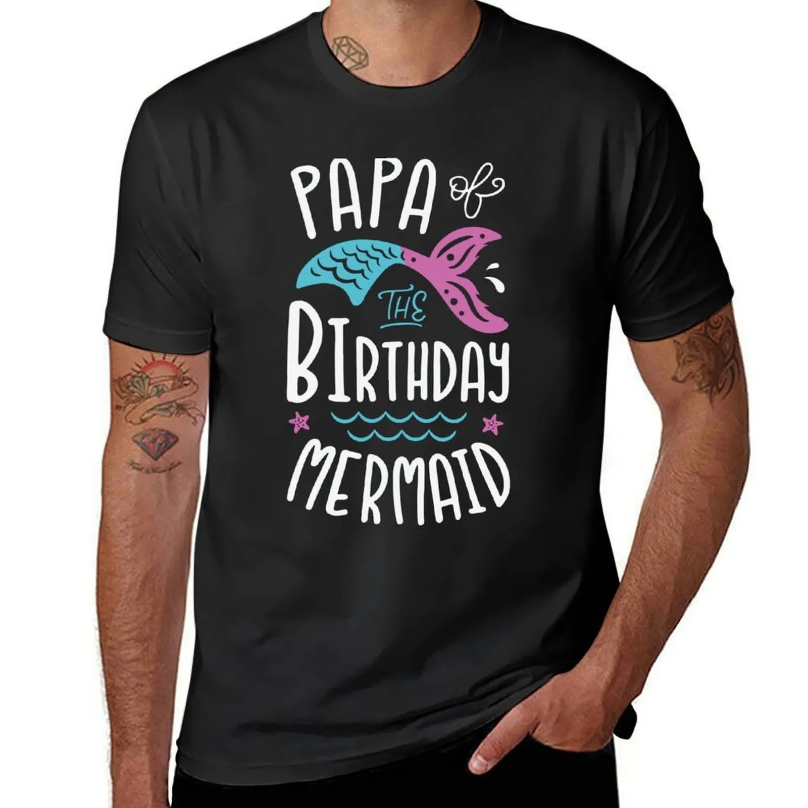 

Papa the birthday mermaid 2024 T-Shirt customs design your own funnys Aesthetic clothing Men's t-shirt