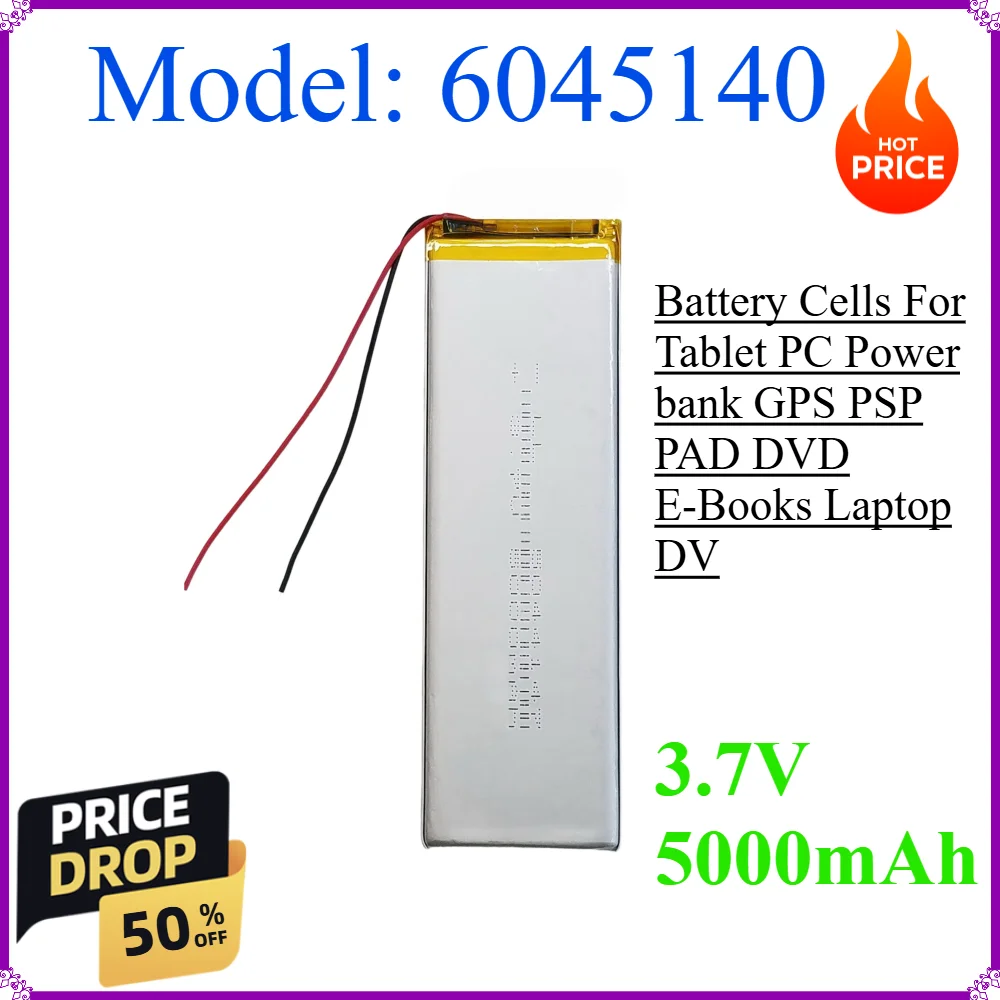 

6045140 3.7V 5000mAh Li-Po Polymer Lithium Rechargeable Battery Cells For Tablet PC Power bank GPS PSP PAD DVD E-Books Laptop DV