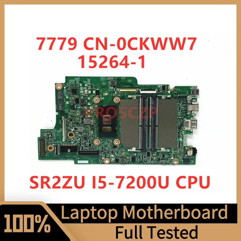 

CN-0CKWW7 0CKWW7 CKWW7 Mainboard For Dell 7779 Laptop Motherboard 15264-1 With SR2ZU I5-7200U CPU 100% Fully Tested Working Well