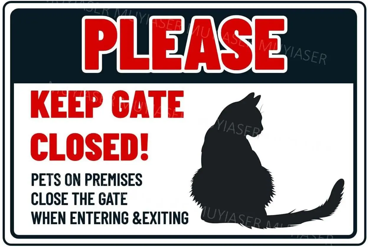 Please Keep Gate Closed Sign Cat Pets On Premises Aluminum Metal Tin Signs Door Sign Warning Sign For Gate Yard Home Kitchen Wal