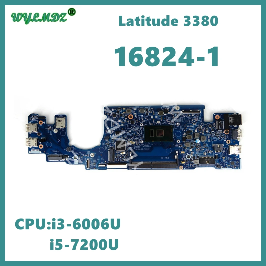 

16824-1 With i3-6006U i5-7200U CPU Notebook Mainboard For Dell Latitude 3380 Laptop Motherboard CN-066FRK 063JCX Tested OK