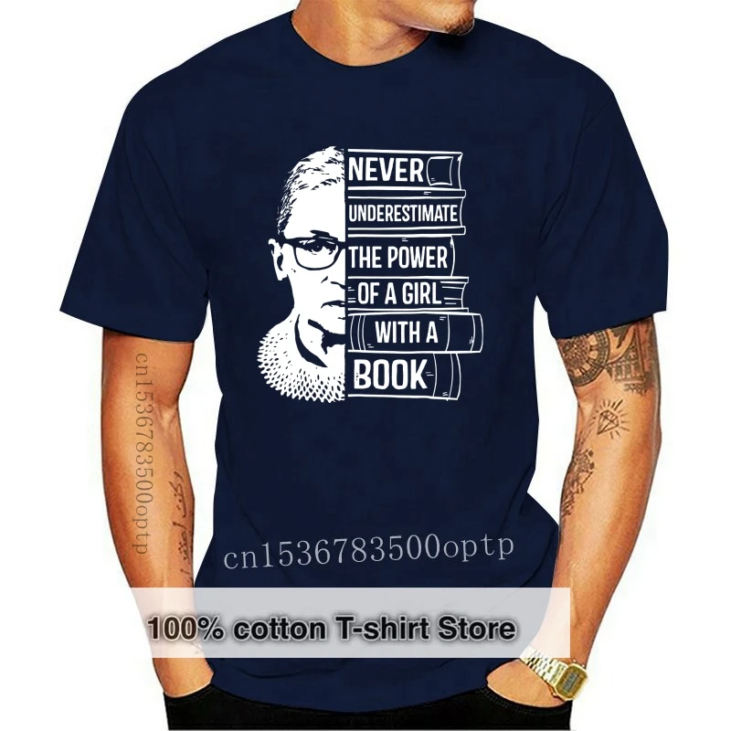 New Ruth Bader Ginsburg Never Underestimate Power Of Girl With Book Black Novelty Men T-Shirts Classical 2021 Cool Tops Tee