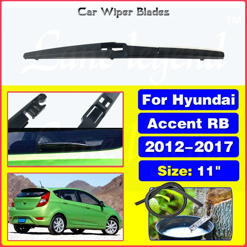 ใบที่ปัดน้ำฝนหลังรถยนต์สำหรับ Hyundai Accent RB 2012 2013 2014 2015 2016 2017กระจกบังลมหลังที่ปัดน้ำฝนอุปกรณ์เสริมรถยนต์11"