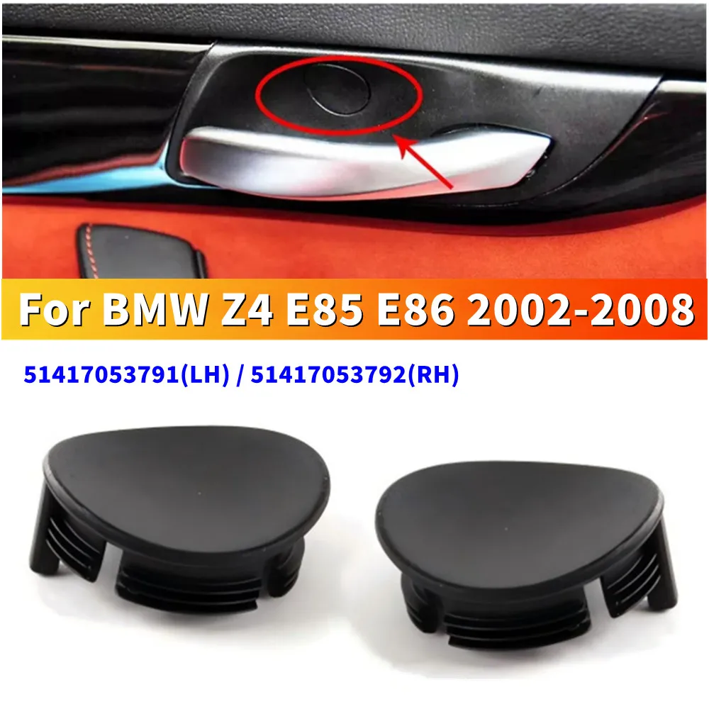 

51417053791 51417053792 Для BMW Z4 E89 E85 E86 2002-2008 Автомобильная внутренняя дверная ручка, заглушка, винт, накладка, черная крышка, 2 шт.