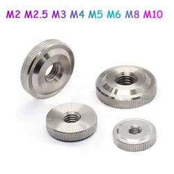 2/5/10pc Stainless Steel 303 Knurled Thin Nuts M2 M2.5 M3 M4 M5 M6 M8 M10 Hand Screw Nut Round Adjust Leveling Knurled Thumb Nut