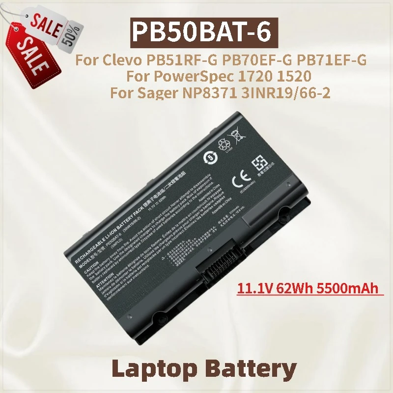 

New 11.1V 62Wh 5500mAh Laptop Battery PB50BAT-6 For PowerSpec 1720 1520 Sager NP8371 3INR19/66-2 For Clevo PB51RF-G PB70EF-G