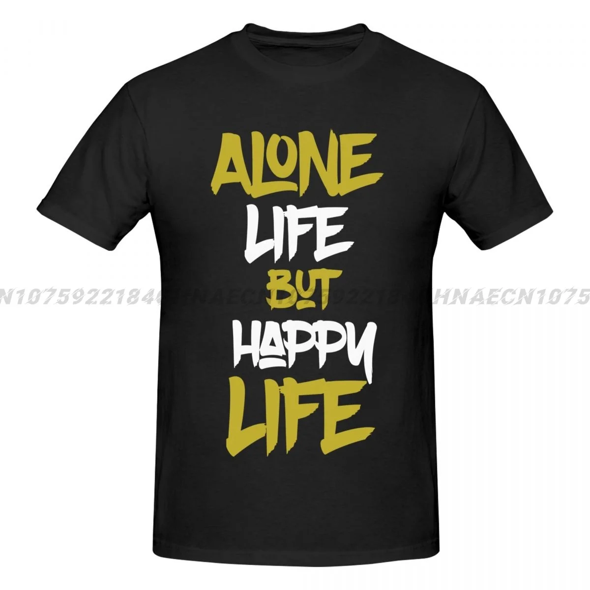 T Shirt Stay Positives Alone Life But Happn Life Oversize T-shirts Man Vintage Funny For Men Top y2k Man short sleeve T-shirt