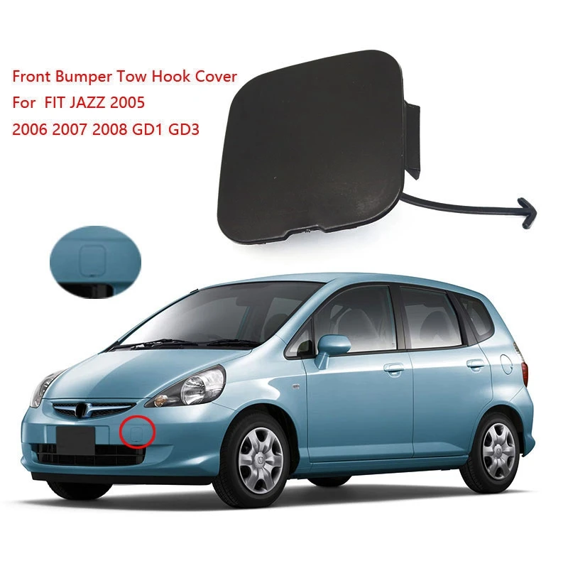 

Front Bumper Tow Hook Cover Hauling Eye Cap For HONDA FIT JAZZ 2005 2006 2007 2008 GD1 GD3 71104SAA900 71504-SAA-900-A61E