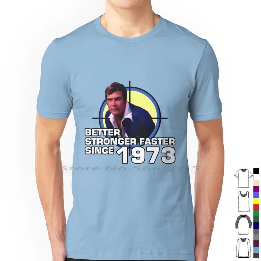 Better Stronger Faster T Shirt 100% Cotton Bionic Six Million Dollar Man Steve Austin Oscar 1970s Classic Retro Short Long