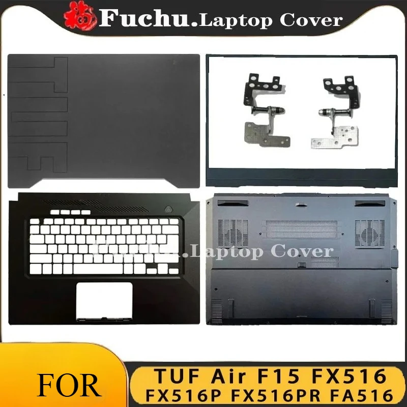 2021 NEW For ASUS TUF Air F15 FX516 FX516P FX516PR FA516 Laptop Case 15.6 inch LCD Back Cover/Front Bezel/Palmrest/Bottom Case