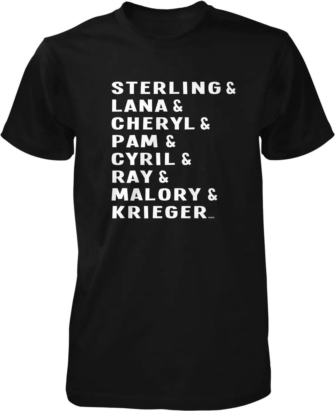 Sterling Lana Cheryl Pam Cyril Ray Malory Krieger Men's T shirt NOFO_02817