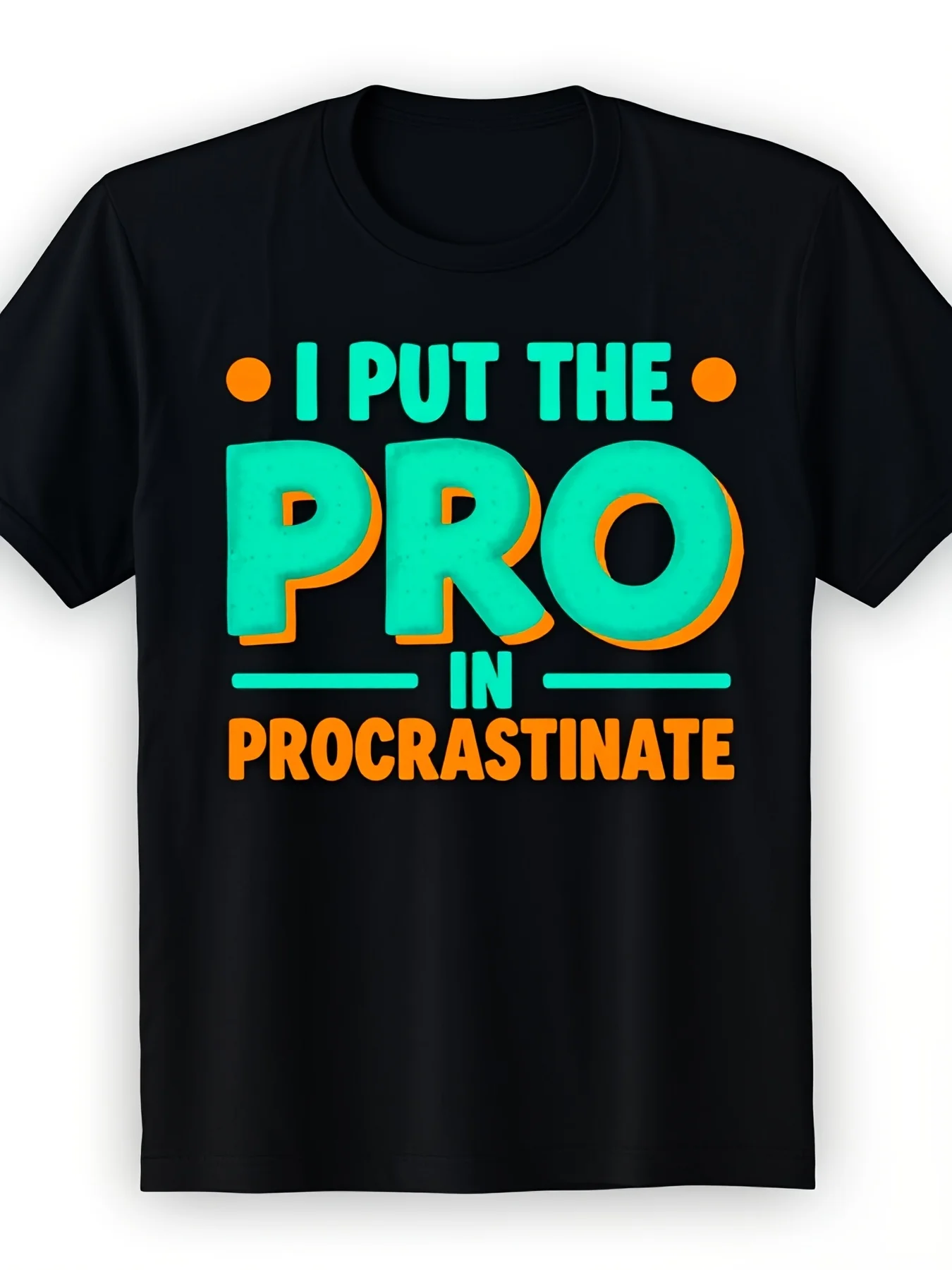 Funny Procrastinator Shirt Men'S Sarcastic Workplace Tee with Teal Orange Lettering Soft Regular Fit Tshirt for Lazy Days  Casual Casual Attire Gift for Adults Laidback Retro Casual Short-Sleeved T-Shirt with a Round Neck And Printed