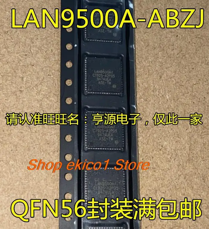 

Оригинальный stock LAN9500-ABZJ AI-ABZJ LAN9500AI A-ABZJ-JZX QFN