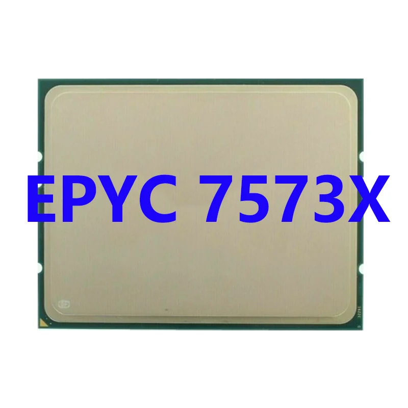 EPYC 7573X CPU Processor 2.8GHz / 3.6GHz 32-Cores 64-Threads 768MB L3 Cache 280W DDR4-3200mhz Socket SP3 for LGA4094 Motherboard