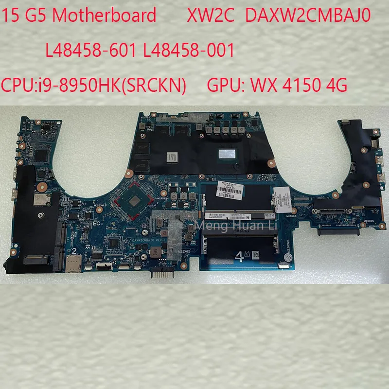 

XW2C 15 G5 Motherboard DAXW2CMBAJ0 L48458-601 L48458-001 For HP ZBOOK 15 G5 CPU:i9-8950HK GPU:WX 4150 4G 100%Test OK